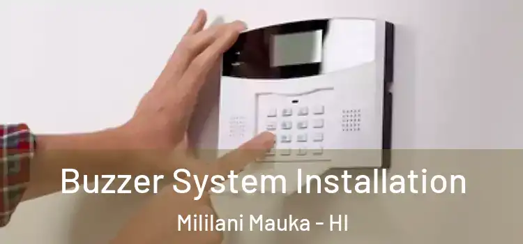  Buzzer System Installation Mililani Mauka - HI